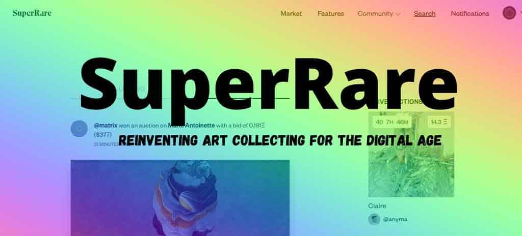 introducing SuperRare NFT marketplace